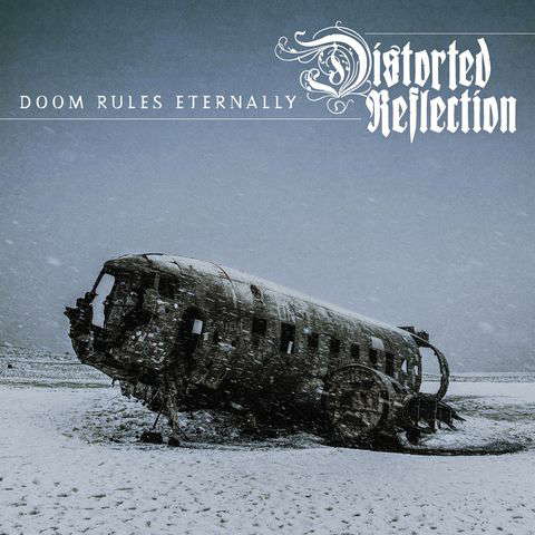 Read more about the article Distorted Reflection – “Doom Rules Eternally” album review